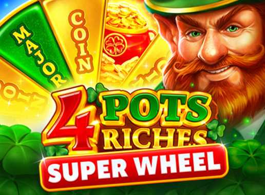 4 Pots Riches: Super Wheel - Video Slot (Playson)