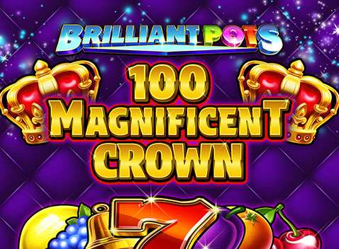 Brilliant Pots – 100 Magnificent Crown - Video Slot (Greentube)