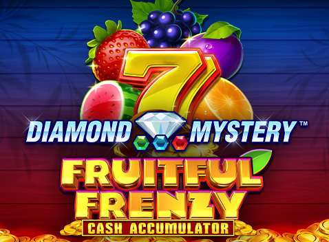 Diamond Mystery – Fruitful Frenzy – Cash Accumulator - Video Slot (Greentube)