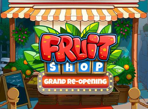 Fruit Shop Grand Re-Opening - Video Slot (Evolution)