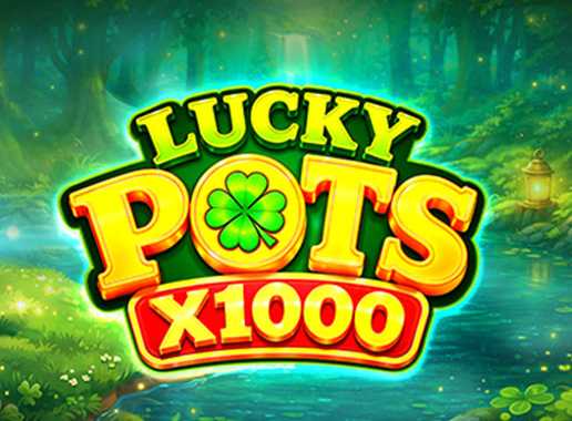 Lucky Pots x1000 - Video Slot (Relax Gaming)