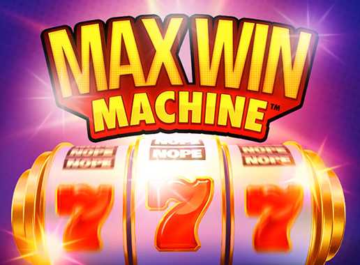 Max Win Machine - Video Slot (Relax Gaming)