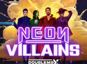 Neon Villains Doublemax - Video Slot (Yggdrasil)