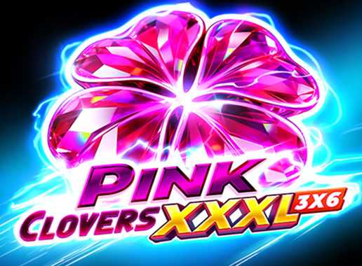 Pink Clovers XXXL: Hold and Win - Video Slot (Playson)