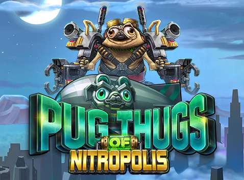 Pug Thugs of Nitropolis - Video Slot (ELK Studios)