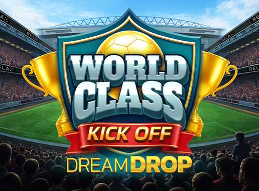 World Class Kick Off Dream Drop - Video Slot (Relax Gaming)