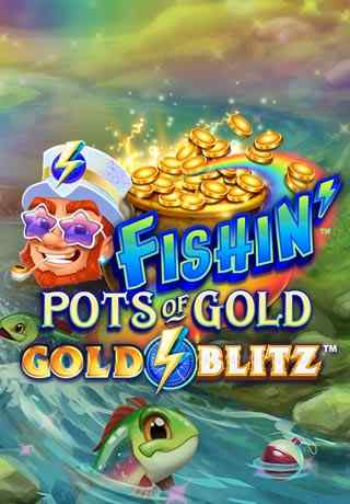 Fishin Pots Of Gold Gold Blitz - Video Slot (Games Global)